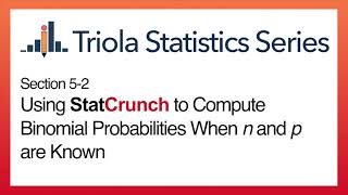 StatCunch Section 52 Using StatCrunch to Compute Binomial Probabilities [upl. by Stav]