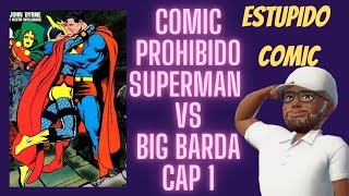 Estúpido cómic Superman vs Big Barda CAP 1 [upl. by Beckett]