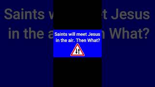 💡At the 2nd Coming the saints caught up in the clouds will meet Jesus in the air to go WHERE bible [upl. by Oeht]