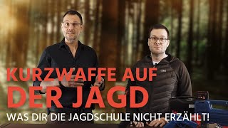 Kurzwaffe auf der Jagd  Was Dir die Jagdschule nicht erzählt [upl. by Grete461]