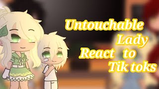 Untouchable Lady react to Tik toks11Read desc [upl. by Yatnahs]