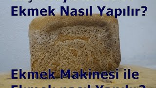 Ekşi Maya ile Ekmek Yapımı  Ekmek Makinesi ile Ekmek Yapımı [upl. by Ever691]