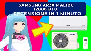 SAMSUNG AR30 MALIBU 12000 BTU CONDIZIONATORE DA PARETE  RECENSIONE IN 1 MINUTO [upl. by Pacheco404]