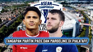 Kabar timnas hari ini  komentar tentang maritin PAES dan marselino di piala AFF [upl. by Nosro]