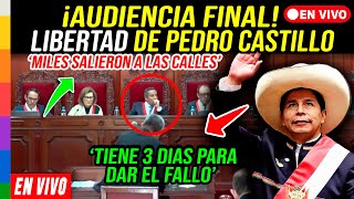 🔴 AUDIENCIA DE PEDRO CASTILLO MINUTO A MINUTO [upl. by Berenice582]