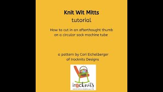 Knit Wit Mitts tutorial [upl. by Nilauqcaj687]