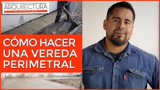 CÓMO HACER una VEREDA PERIMETRAL para EVITAR HUMEDAD ascendente en muros DIY [upl. by Yerffoeg]