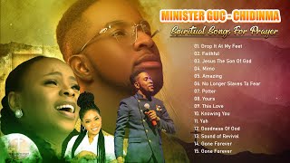 Spiritual Songs For Prayer By Minister Guc Chidinma  Worship Music Mix 2022 [upl. by Oniotna379]