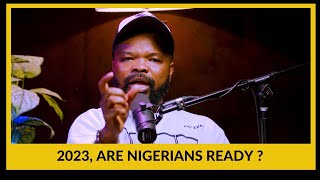 2023 Are Nigerians Ready  S2 Episode 1 The Frankly Speaking Podcast [upl. by Nywroc]