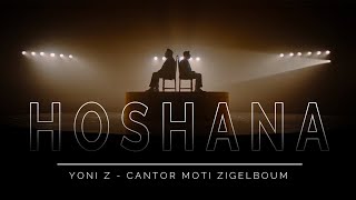 YONI Z  Hoshana feat Cantor Moti Zigelboum Official Music Video הושענא  Z יוני [upl. by Mortensen]