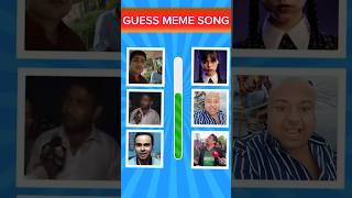 Guess the Meme Song Part 21 funny quize memesong meme challenge shorts [upl. by Etterual]