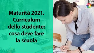 Maturità 2021 Curriculum dello studente cosa deve fare la scuola [upl. by Pearle]