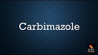 Carbimazole pronunciation thyroid hyperthyroidismmedicine drug TSH PTH How to say Roze Pharm [upl. by Ynamreg]