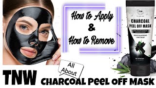 TNW Charcoal Peel Off Mask Review  How to Apply amp How to Remove  Benefits of TNW Charcoal Mask [upl. by Riordan709]