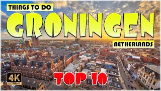 10 Best Things to do in Groningen Netherlands  Groningen Travel 4K [upl. by Arodal877]