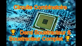 67Circuit Combinatoire 🏆 Demi Soustracteur amp Soustracteur Complet 🏆 [upl. by Liagibba]