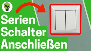 Serienschalter Anschließen ✅ ULTIMATIVE ANLEITUNG für Serienschaltung amp Doppelschalter mit 2 Lampen [upl. by Aneis]