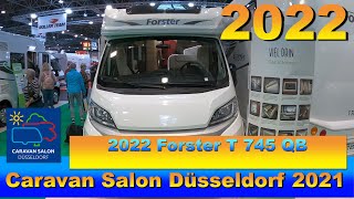 2022 Forster T 745 QB Interior and Exterior walkaround Caravan Salon Düsseldorf 2021 [upl. by Ladnar600]