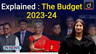 Explained  The Budget 202324  In News  Drishti IAS English [upl. by Frazer]