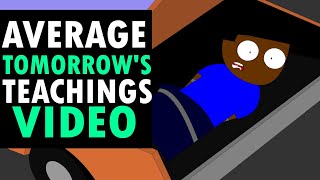 Average Tomorrows Teachings Video Animated [upl. by Ymassej2]