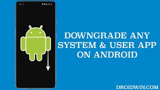 How to Downgrade any Android App Both System and User Apps [upl. by Noloc]