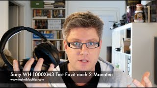 Sony WH1000XM3 Test Fazit nach 2 Monaten [upl. by Welby542]