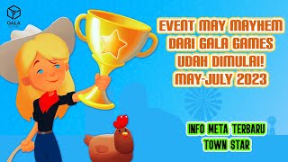 Event MAY MAYHEM 2023 dari Gala Games Berhadiah Ribuan Dollar amp NFT Town Star Spider Tanks dll [upl. by Edgard]