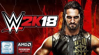 WWE 2K18 Gameplay  Intel Core i5 6200U  AMD Radeon R5 M335 [upl. by Connolly]