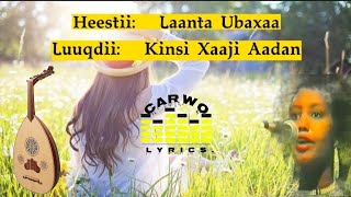 Kinsi Xaaji Aadan Anna laanta ubaxaa Kaban Version Carwo Lyrics [upl. by Terrance]