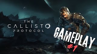 The Callisto Protocol  Gameplay 1 [upl. by Ueihttam]