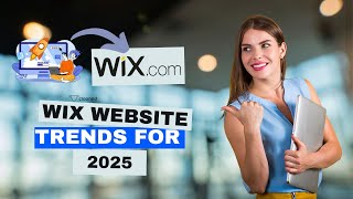 Wix Website Trends for 2025 [upl. by Burty839]