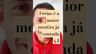 As férias é uma enganação na vida do trabalhador brasileiro [upl. by Sosanna]