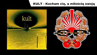 KULT  Kocham Cię a miłością swoją OFFICIAL AUDIO [upl. by Tonry]