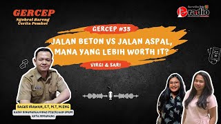 GERCEP 35 JALAN BETON VS JALAN ASPAL MANA YANG LEBIH WORT IT [upl. by Zetnas]