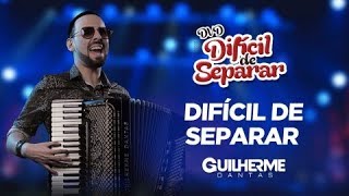 Guilherme Dantas  Difícil De Separar DVD Oficial em São Raimundo Nonato  PI [upl. by Ahsial207]