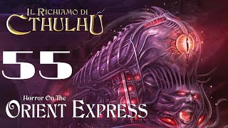 Il Richiamo di Cthulhu  Orrore sullOrient Express  Sessione 55 [upl. by Yattirb]