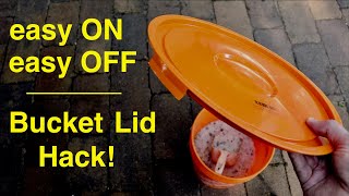 Easy ON Easy OFF Bucket Lid Hack [upl. by Nairdad322]