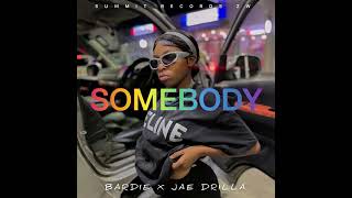 Somebody Mwana wevhuxJaeDrilla Bardie [upl. by Aynna]