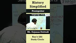 Poompuhar  History Simplified  By Gajanan Dwivedi  Raus IAS [upl. by Garfield]