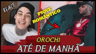 ROMÂNTICOOrochi “ATÉ DE MANHÃ“ prod jess Ajaxx Kizzy  REACT  ANÁLISE VERSATIL [upl. by Vena]