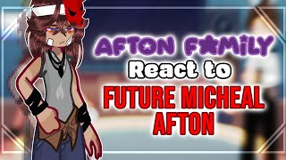 Past Afton Family React to Future Micheal Afton  part 1  Short [upl. by Janis]