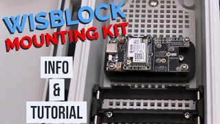 WisBlock Mounting Kit Info and Tutorial [upl. by Nref]