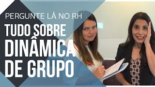 ➡️Tudo sobre DINÂMICA DE GRUPO e etapas do PROCESSO SELETIVO  PERGUNTE LÁ NO RH [upl. by Pals]