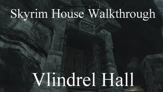 Skyrim  Vlindrel Hall Walkthrough [upl. by Ahsaten]