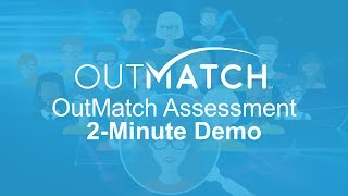 OutMatch Assessment 2Minute Demo [upl. by Ole]