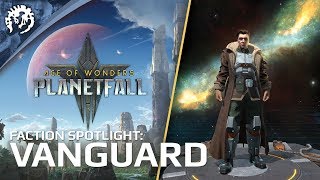 Age of Wonders Planetfall  Faction Spotlight Vanguard [upl. by Leaper125]