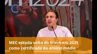 MEC quer usar o Enem como certificado de ensino médio a partir de 2025 [upl. by Nolava]