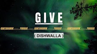 GIVE  DISHWALLA  KARAOKE [upl. by Joh]