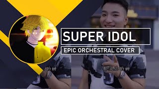 SUPER IDOL  EPIC ORCHESTRAL COVER [upl. by Naihtniroc]