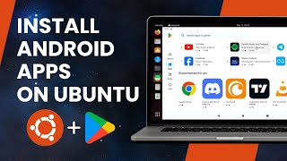 Install Android Apps on UbuntuLinux APK amp Google PlayStore [upl. by Ahsinik]